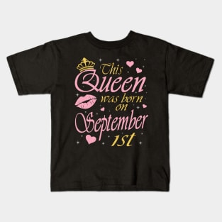 This Queen Was Born On September 1st Happy Birthday To Me You Nana Mommy Aunt Sister Daughter Kids T-Shirt